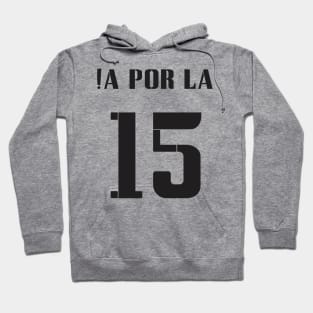 Madrid ¡A POR LA 15 Football Motivation Hoodie